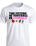 The Future of Football Is Female- Short Sleeve Shirt